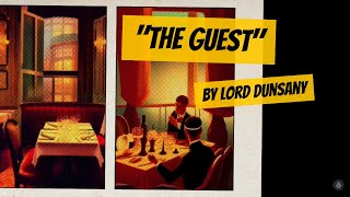 quotThe Guestquot by Lord Dunsany  Flash Fiction [upl. by Maggie]