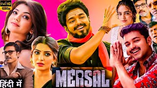 Mersal Full Movie Hd Dubbed in Hindi  Vijay Thalapaty  Samntha  Kajal  Nithya Review amp Facts [upl. by Champ127]