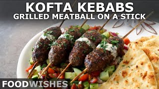 Kofta Kebabs  Grilled Meatball on a Stick  Food Wishes [upl. by Adnohsat]