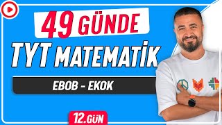 EBOB EKOK  49 Günde TYT Matematik Kampı 12Gün  Rehber Matematik [upl. by Bertha102]