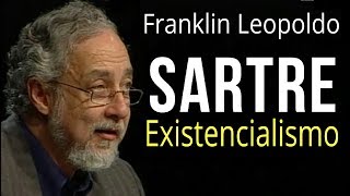 Sartre e o Existencialismo • Franklin Leopoldo e Silva [upl. by Chrisse]