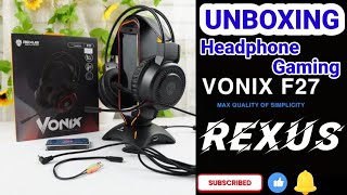 UNBOXING HEADPHONE GAMING REXUS F27KUALITAS GA MURAHAN [upl. by Wun]