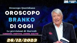 Oroscopo di Branko del 26122023  Oroscopo Oggi [upl. by Okimuk]