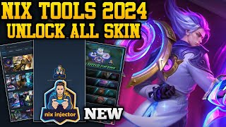 NIX TOOLS 2024 NEW VERSION  APK UNLOCK ALL SKIN MOBILE LEGENDS [upl. by Annaitat851]