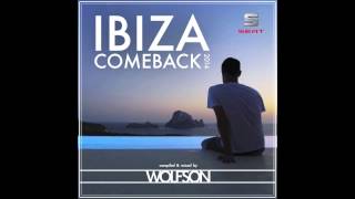 WOLFSON  Ibiza Comeback 2014 [upl. by Anailli456]