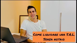 Come Liquidare una SRL senza Notaio [upl. by Letnohs]