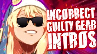 Incorrect Guilty Gear Intros [upl. by Kippy]