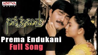 Prema Endukani Full Song ll Ninne Premista Songs ll Nagarjuna Soundarya [upl. by Jeunesse612]