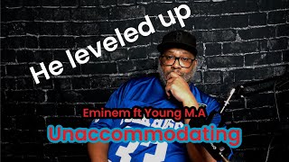 Reaction for yall  EMINEM ft Young MA  Unaccommodating [upl. by Hasila476]