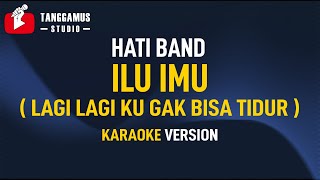 Karaoke Lagi Lagi Kutak Bisa Tidur ILU IMU  HATI Band [upl. by Xavler]