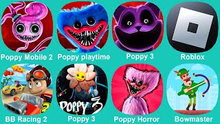 Poppy Playtime Chapter 2 Poppy Mobile Poppy 3 Roblox BB Racing 2 Poppy Poppy Horror Bowmaster [upl. by Shandeigh]