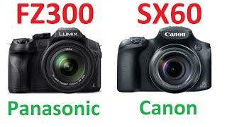 Panasonic LUMIX DMCFZ300 vs Canon PowerShot SX60 HS [upl. by Farrish]