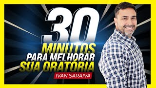 30 MINUTOS PARA MELHORAR SUA ORATÓRIA  CURSO ONLINE DE ORATÓRIA grátis [upl. by Adikram]