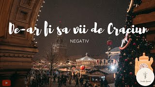 Negativ Dear fi sa vii de Crăciun [upl. by Oirazan]