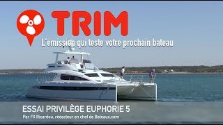 Essai du catamaran Euphorie 5 fabriqué par Privilège Marine [upl. by Davies454]