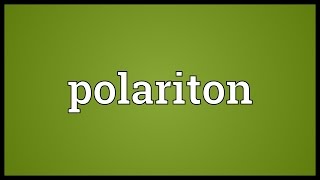 Polariton Meaning [upl. by Annaj611]