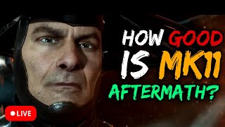 MK11 Aftermath  How Good IS IT LIVESTREAM [upl. by Aoh1]