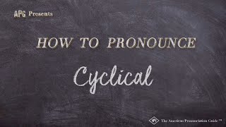 How to Pronounce Cyclical Real Life Examples [upl. by Varrian]