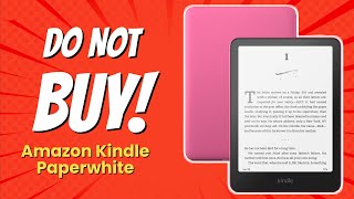 DONT BUY Amazon Kindle Paperwhite Before WATCHING THIS 😱 7 Reasons Why [upl. by Bachman783]