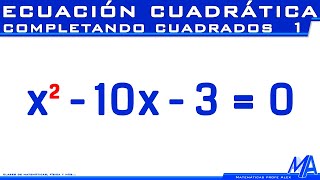 Solución de la ecuación cuadrática completando cuadrados  Ejemplo 1 [upl. by Ole935]