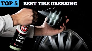 TOP 5 BEST TIRE DRESSING in 2024 [upl. by Aletsirc]