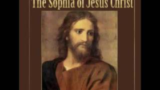 The Sophia of Jesus Christ 12 [upl. by Bibeau]