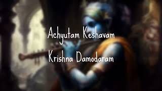 Achyutam Keshavam ♫  Shreya Ghoshal  LYRICAL  Krishna Bhajan [upl. by Clayborne]