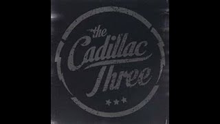 THE CADILLAC THREE  TENNESSEE MOJO [upl. by Touber]