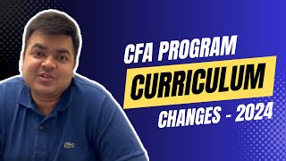 CFA Program  Curriculum Changes 2024 [upl. by Caines]