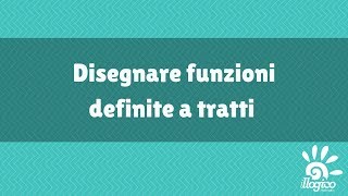 Disegnare funzioni definite a tratti [upl. by Bridgid]