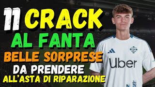 11 CRACK CONSIGLIATI DA PRENDERE ALLASTA DI RIPARAZIONE GIOCATORI SORPRESE FANTACALCIO 20242025 [upl. by Briny]