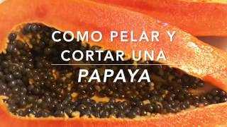 Como cortar y pelar una papaya [upl. by Aurlie788]