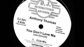 Anthony Thomas  You Dont Love Me 1989 [upl. by Etz]