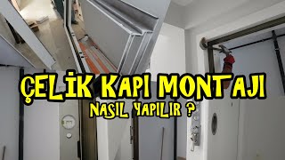 ÇELİK KAPI MONTAJI NASIL YAPILIR   TEK TEK TÜM DETAYLAR VİDEODA [upl. by Aneetsirhc]