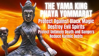 Phaya Yommarat Protects You From Evil Forces  Protects from Danger [upl. by Niffirg]