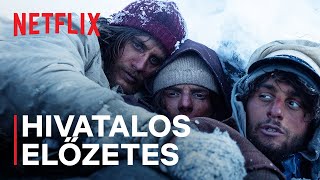 A hó társadalma  Hivatalos előzetes  Netflix [upl. by Maxfield]