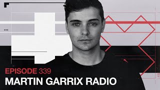 Martin Garrix Radio  Episode 339 [upl. by Donnelly]