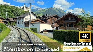 Cab Ride  Montbovon to Gstaad Switzerland  Goldenpass MOB  Train Driver View  4K hdr 60fps [upl. by Modestine620]