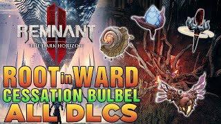 How to Grow ROOT Nest in Ward 13  Profane Heart Relic  Cessation Bulbel  Remnant 2 Dark Horizon [upl. by Rifkin]