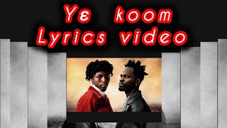 Kweku Flick ft Fameye  Yɛ Koom lyrics video [upl. by Aehtna286]