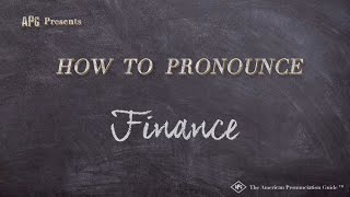 How to Pronounce Finance Real Life Examples [upl. by Ailelc]