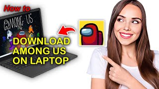 How To Download Among Us  Quick amp Easy Tutorial [upl. by Ande]