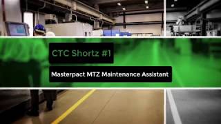 CTC Shortz 1  Masterpact MTZ Maintenance Assistant [upl. by Trinity59]