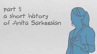 Why Are You So Angry Part 1 A Short History of Anita Sarkeesian [upl. by Gnet]