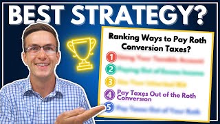 Ranking From BesttoWorst Ways to Pay Your Roth Conversion Taxes [upl. by Caterina852]