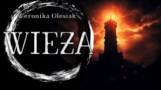 WIEŻA  Dark Fantasy  CreepyPasta Lektor PL [upl. by Martel]