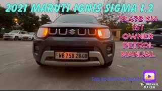 2021 Maruti IGNIS SIGMA 12 KM18447 1ST OWNER PETROL MANUAL caradvisorrafi ignis2021 ignis [upl. by Akedijn]