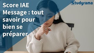 Score IAE Message  tout savoir pour bien se préparer [upl. by Ettelrac]