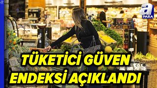 Tüketici Güven Endeksi Ekimde Aylık Yüzde 3 Arttı  A Para [upl. by Phi]