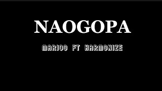 Marioo ft Harmonize  Naogopa Lyrics [upl. by Fabiola]